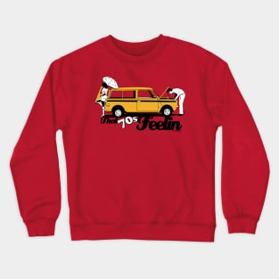 That 70's feeling Crewneck Sweatshirt